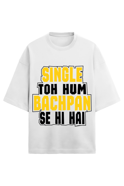 Men’s Half Sleeve Terry Valentine T-Shirt - "Single Toh Hum Bachpan Se Hai"