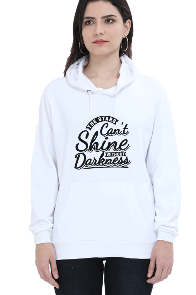 "The Stars Can't Shine Without Darkness" Cozy Hooded Sweatshirt For Women | Quotes T-Shirt