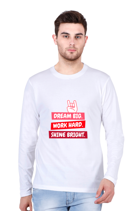 Men’s Full-Sleeve T-Shirt – Dream Big, Work Hard, Shine Bright