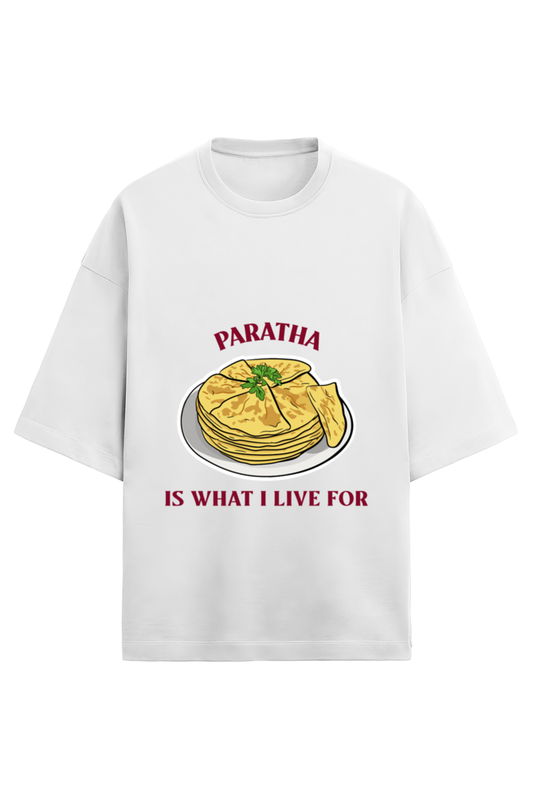 Unisex Half Sleeve T-Shirt – "Paratha Is What I Live For"