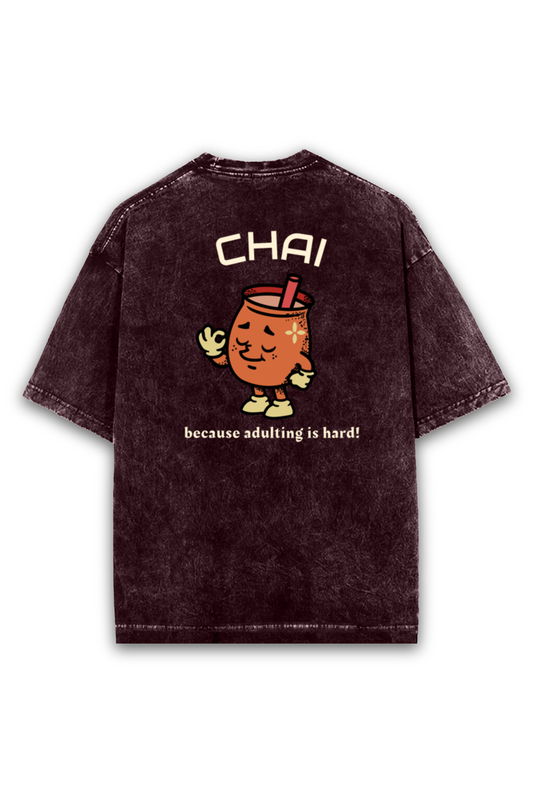 Unisex Oversized T-Shirt – Chai Because Adulting Is Hard