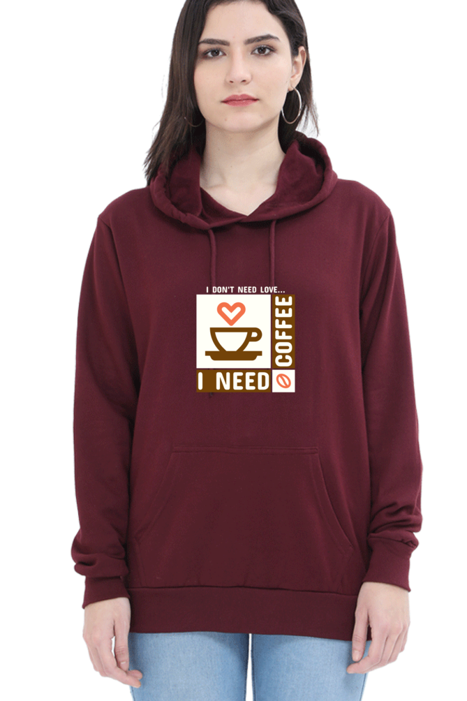 Women’s Full-Sleeve Hoodie – I Don’t Need Love, I Need Coffee