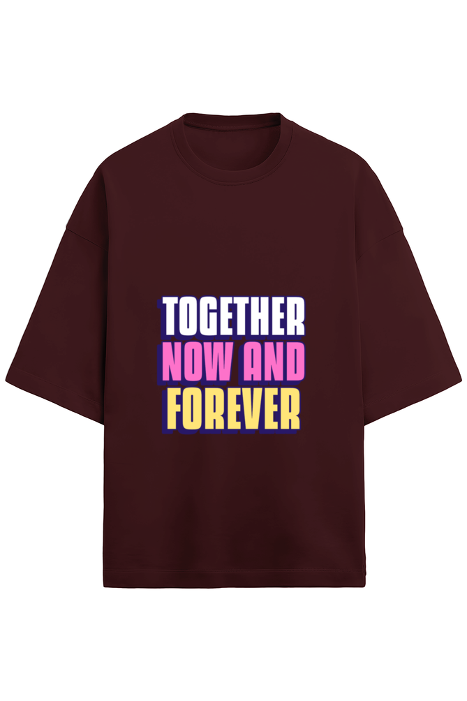 Together Now And Forever Friendship Goals Tee | Quote T-Shirt