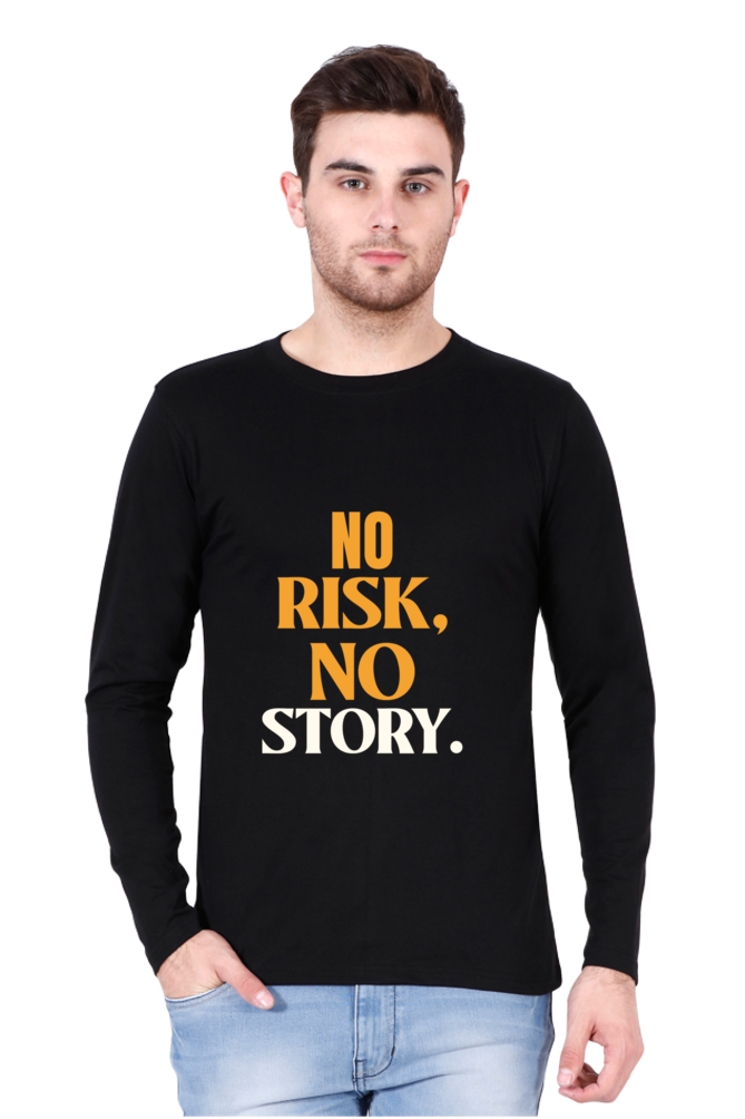 Men Full Sleeve Quotes T-Shirt "No Risk, No Story"