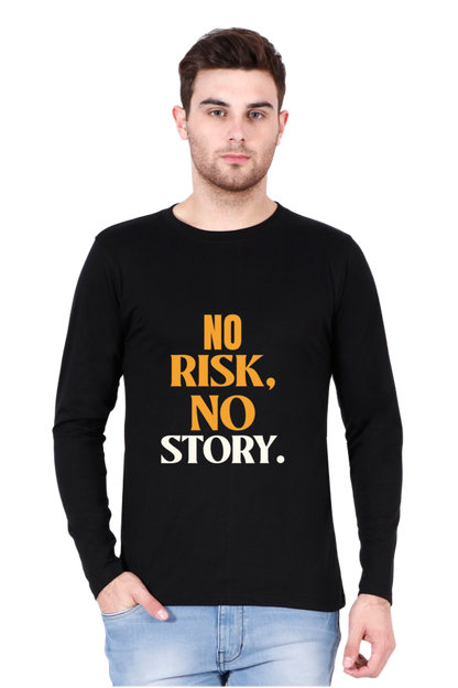 Men Full Sleeve Quotes T-Shirt "No Risk, No Story"