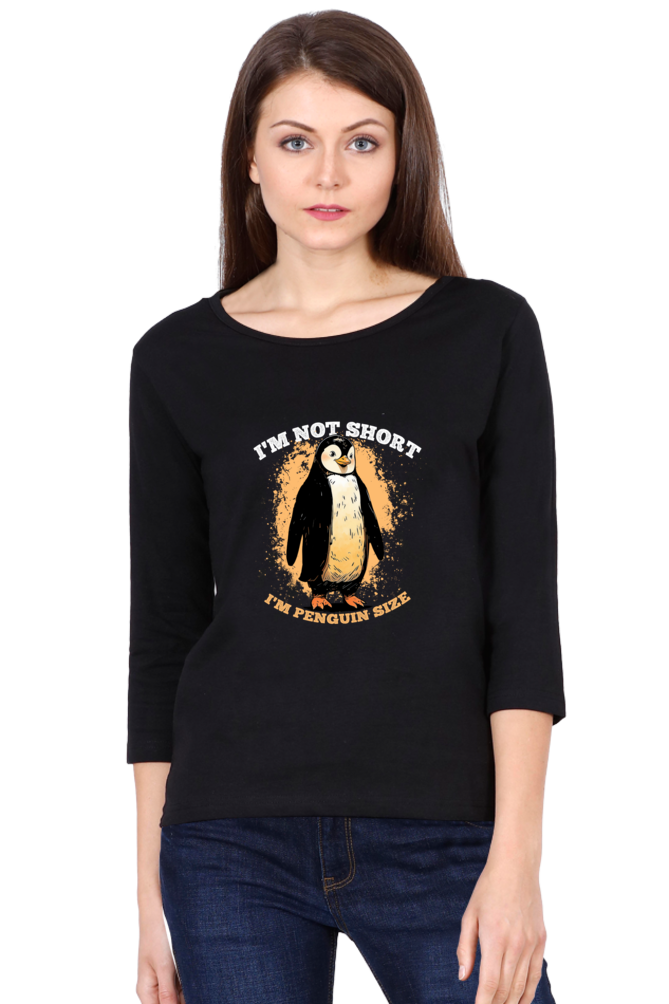 "I am not Short, I am Penguin Size" Funny Printed Women's Round Neck Tshirt