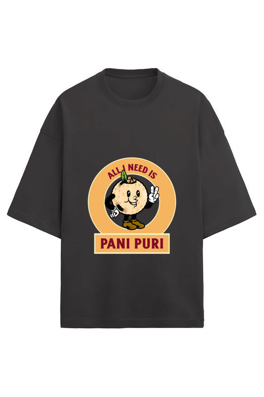 Unisex Half Sleeve T-Shirt – “All I Need Is Pani Puri”