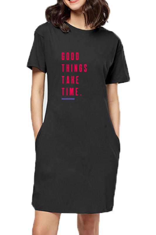 Women’s Half-Sleeve Motivational T-Shirt Dress - "Good Things Take Time"