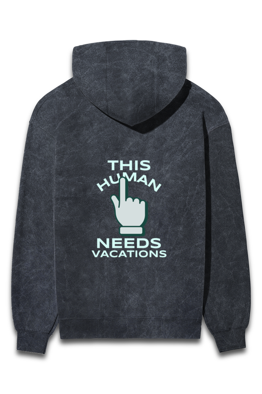 Unisex Acidwash Hoodie - This Human Needs Vacations