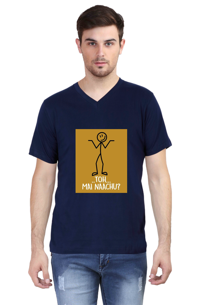 Desi V-Neck T-Shirt for Men Toh Main Naacho | Graphic T-Shirt