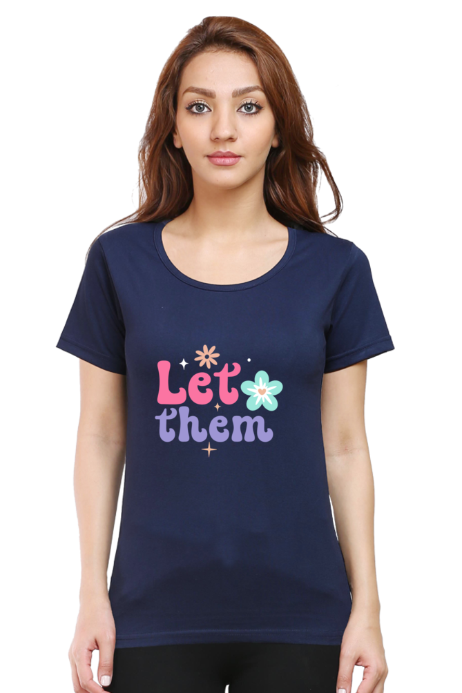 Let them Judge You Quotes Tshirt for Women