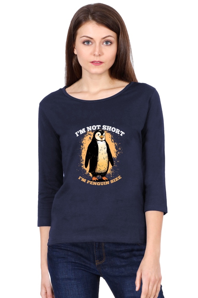 "I am not Short, I am Penguin Size" Funny Printed Women's Round Neck Tshirt