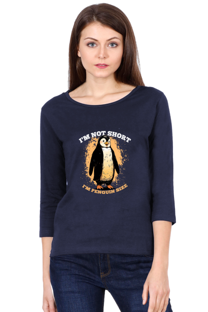 "I am not Short, I am Penguin Size" Funny Printed Women's Round Neck Tshirt