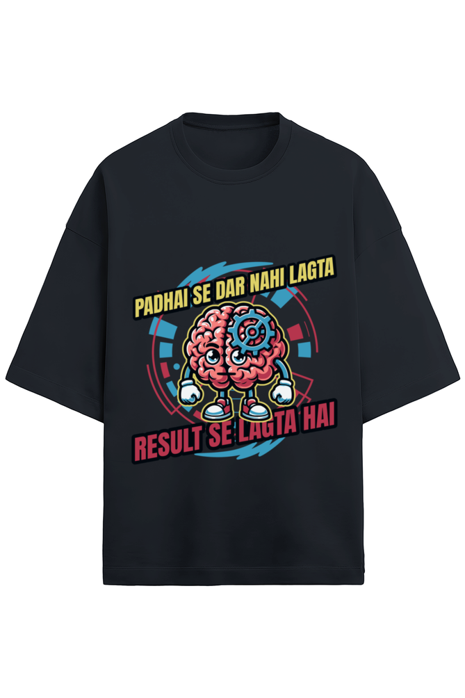 Padhai Se Dar Nahi Lagta Result Se Lagta Hai - Unisex Desi T-Shirt for Backbenchers