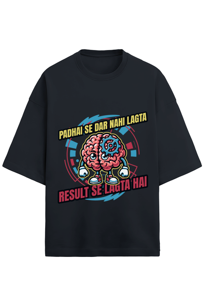 Padhai Se Dar Nahi Lagta Result Se Lagta Hai - Unisex Desi T-Shirt for Backbenchers