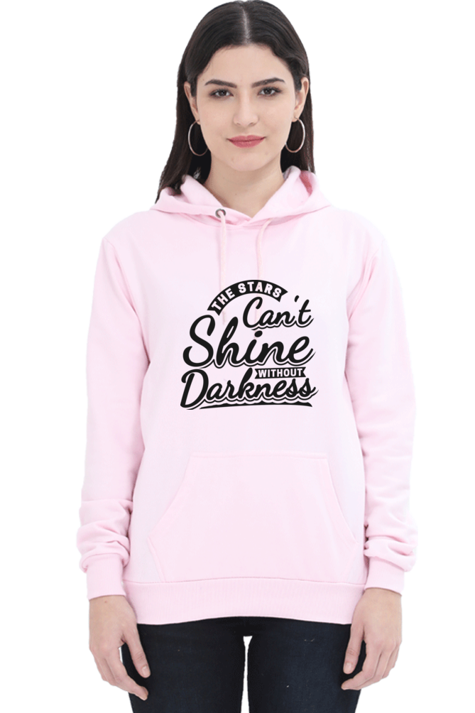 "The Stars Can't Shine Without Darkness" Cozy Hooded Sweatshirt For Women | Quotes T-Shirt