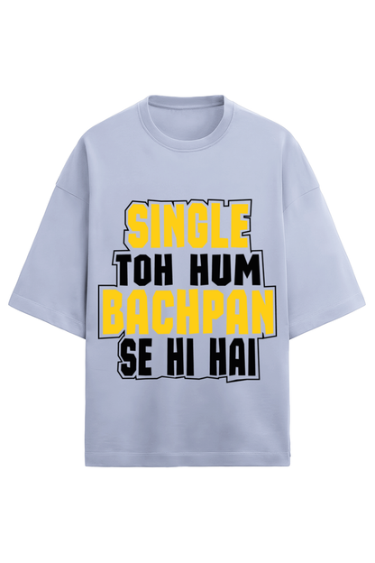 Men’s Half Sleeve Terry Valentine T-Shirt - "Single Toh Hum Bachpan Se Hai"