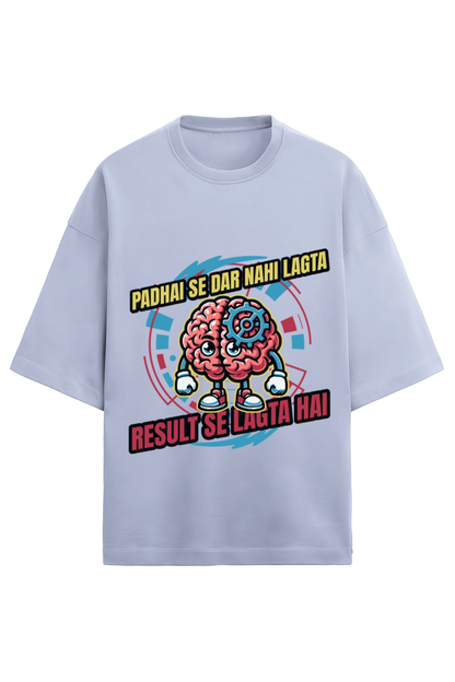 Padhai Se Dar Nahi Lagta Result Se Lagta Hai - Unisex Desi T-Shirt for Backbenchers