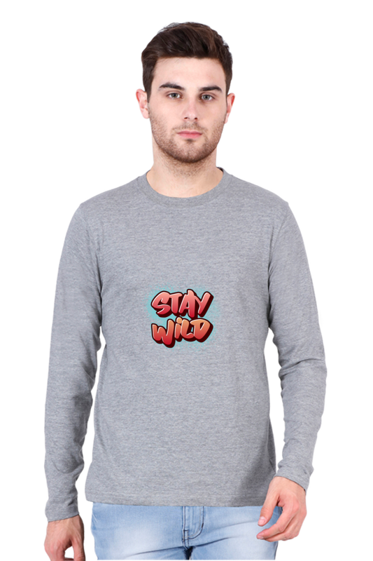 Stay Wild Round Neck Full Sleeve Tee For Men | Quotes T-Shirt