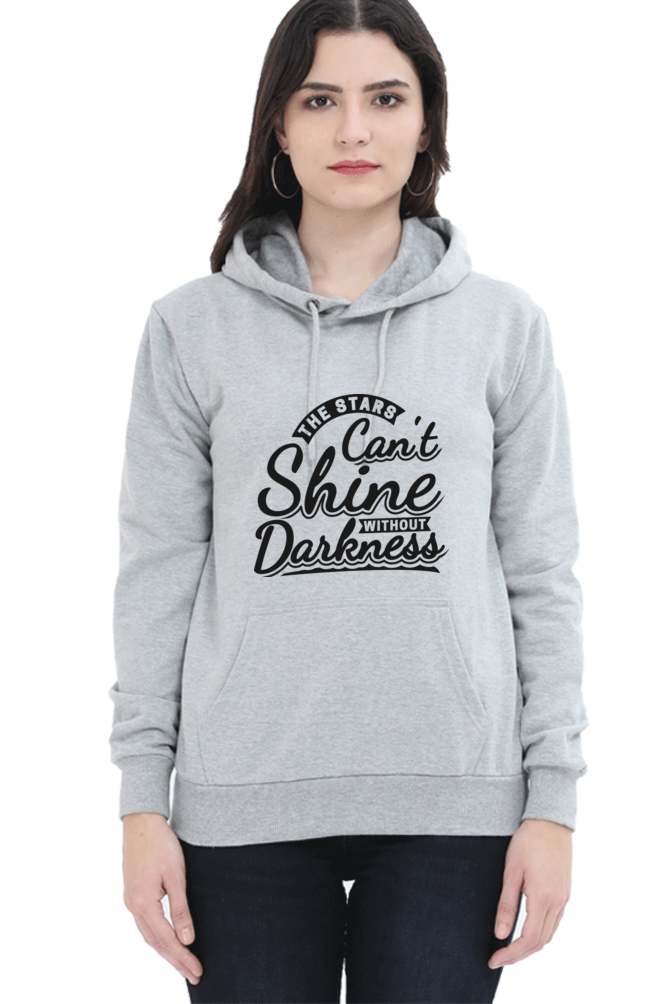 "The Stars Can't Shine Without Darkness" Cozy Hooded Sweatshirt For Women | Quotes T-Shirt