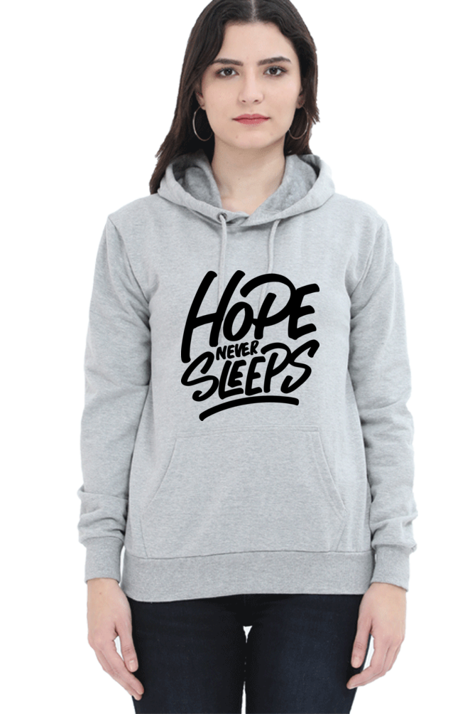 Hope Never Sleeps Women’s Cozy Hooded Sweatshirt | Quotes T-Shirt