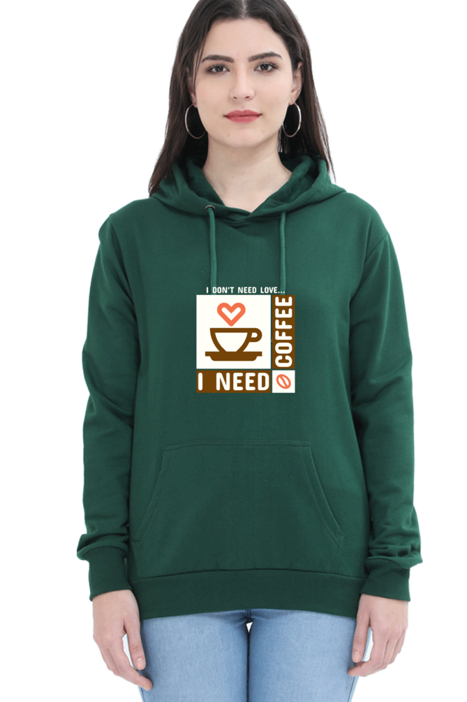 Women’s Full-Sleeve Hoodie – I Don’t Need Love, I Need Coffee