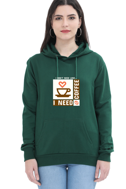 Women’s Full-Sleeve Hoodie – I Don’t Need Love, I Need Coffee