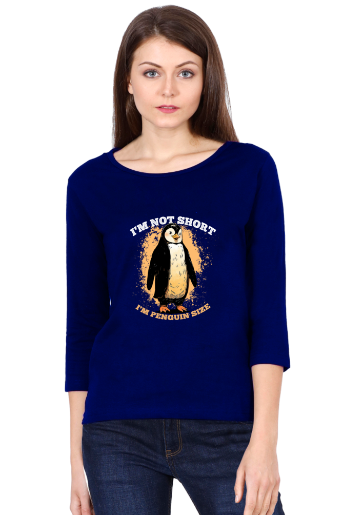 "I am not Short, I am Penguin Size" Funny Printed Women's Round Neck Tshirt