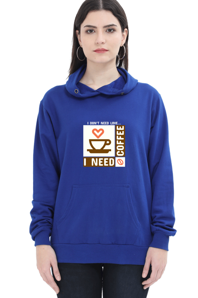 Women’s Full-Sleeve Hoodie – I Don’t Need Love, I Need Coffee