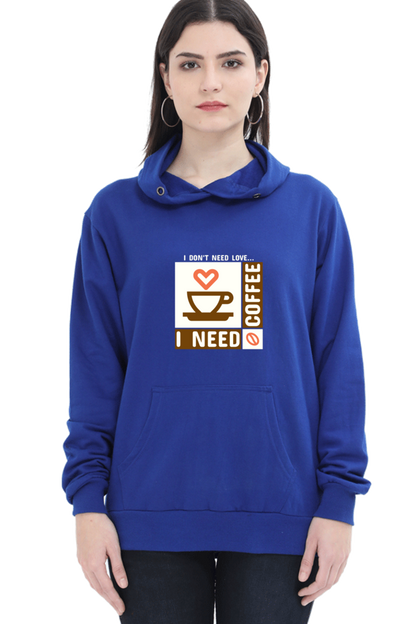 Women’s Full-Sleeve Hoodie – I Don’t Need Love, I Need Coffee